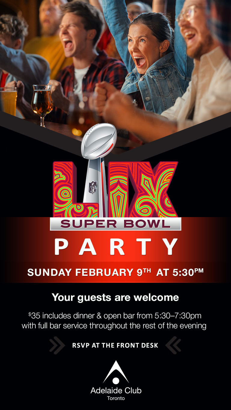 Super Bowl Party - Sunday, February 9th, beginning at 5:30pm at the Adelaide Club